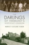 The Darlings of Vermont's Northeast Kingdom